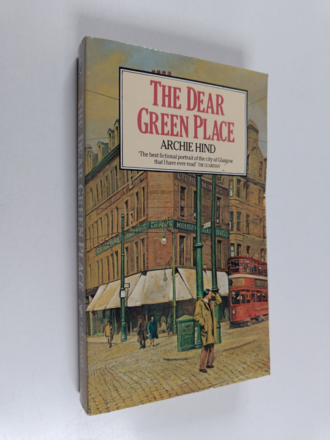Archie Hind : Dear Green Place