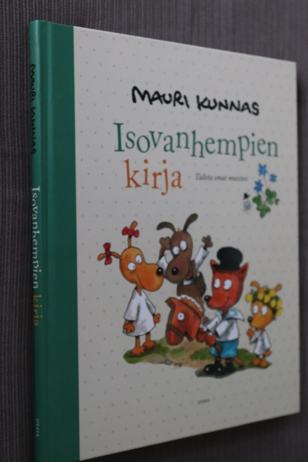 Mauri Kunnas : Isovanhempien kirja ( 1.p. 2016 )