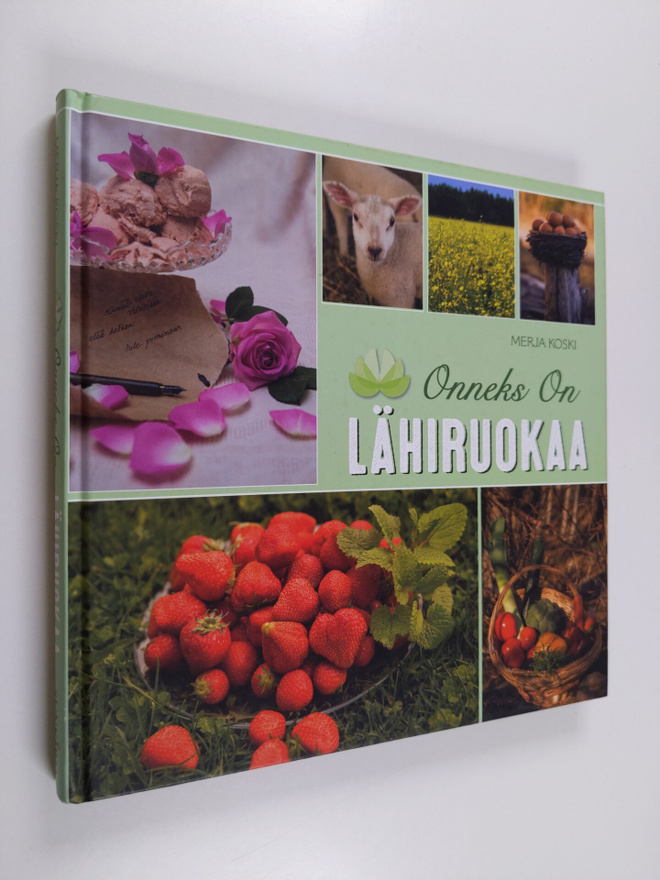 Merja Koski : Onneks on lähiruokaa (signeerattu, tekijän ...