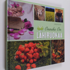 Merja Koski : Onneks on lähiruokaa (signeerattu, tekijän ... - pikkukuva 1