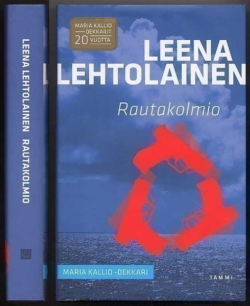 Leena Lehtolainen: Rautakolmio (1.p.,sidkp, 2013)