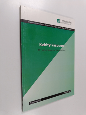 Kehity kasvuun : pk-yrityksen kasvu ja kehittäminen
