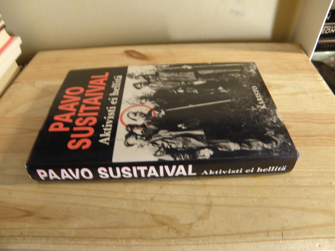 Paavo Susitaival Aktivisti ei hellitä (sidottu)