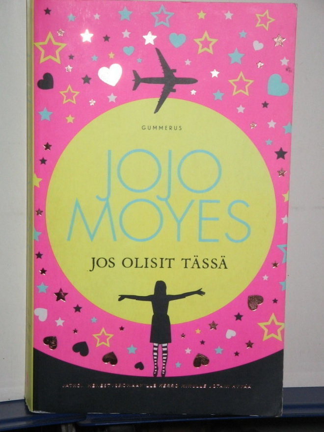 Jojo Moyes : JOS OLISIT TÄSSÄ