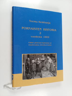 Teemu Keskisarja : Pornaisten historia 2 : Vuodesta 1869,...