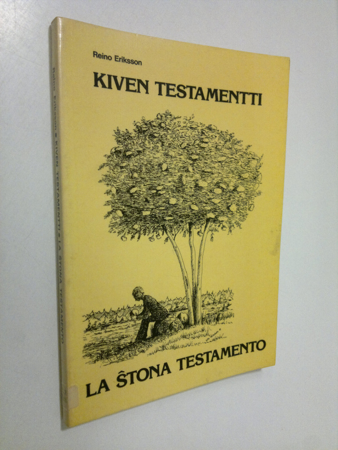 Reino Eriksson : Kiven testamentti = La stona testamento