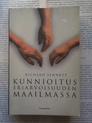 Richard Sennett - Kunnioitus eriarvoisuuden maailmassa (nid)