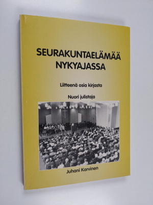 Juhani Karvinen : Seurakuntaelämää nykyajassa