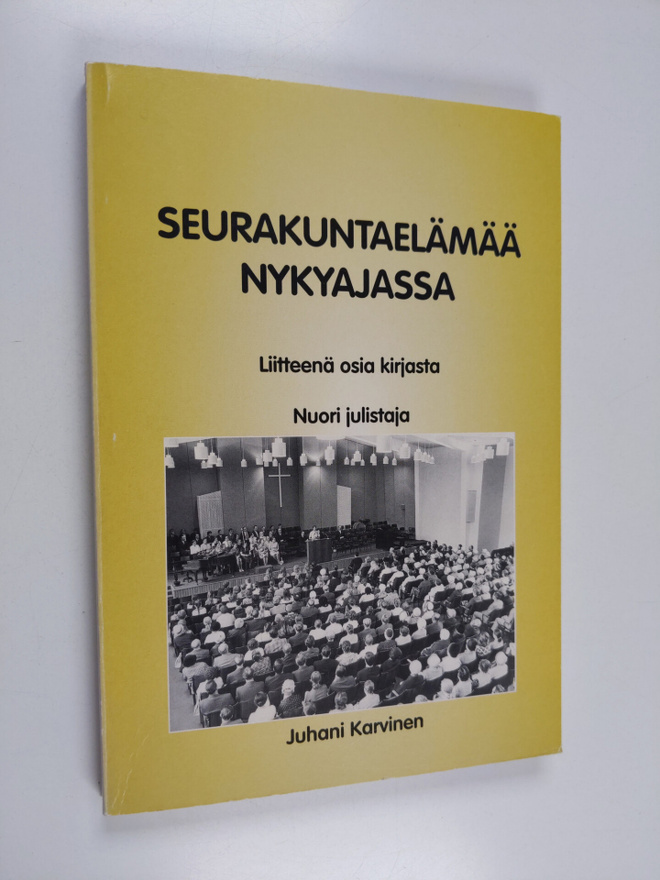 Juhani Karvinen : Seurakuntaelämää nykyajassa