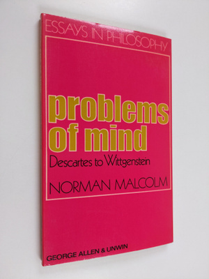 Norman Malcolm : Problems of mind : Descartes to Wittgens...
