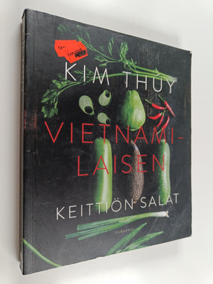 Kim Thuy : Vietnamilaisen keittiön salat