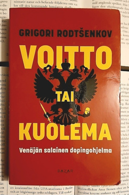Grigori Rodtšenkov - Voitto tai kuolema (pokkari)