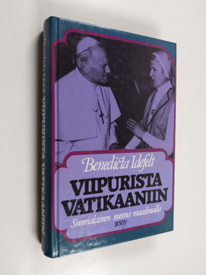 Benedicta Idefelt : Viipurista Vatikaaniin : suomalainen ...