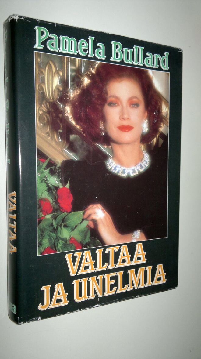 Pamela Bullard : Valtaa ja unelmia