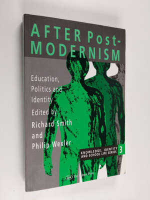 After postmodernism : education, politics and identity