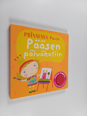 Amanda Li : Prinsessa Paula : pääsen päiväkotiin