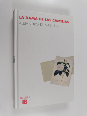 Alexandre Dumas : La dama de las camelias