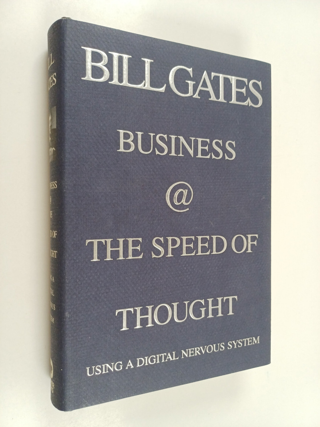 Bill Gates : Business @ the Speed of Thought - Succeeding...