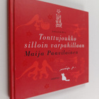 Maija Paavilainen : Tonttujoukko silloin varpahillaan : j... - pikkukuva 1
