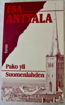 Esa Anttala: Pako yli Suomenlahden