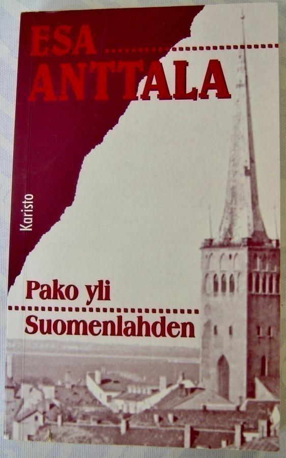 Esa Anttala: Pako yli Suomenlahden