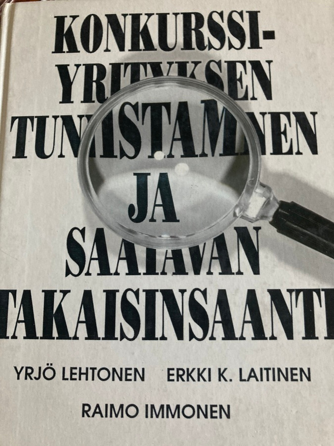 KONKURSSIYRITYKSEN TUNNISTAMINEN JA SAATAVAN TAKAISINSAANTI