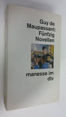 Guy de Maupassant : Funfzig - novellen