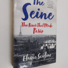 Elaine Sciolino : The Seine : The River that Made Paris - pikkukuva 1
