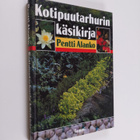 Pentti Alanko : Kotipuutarhurin käsikirja - pikkukuva 1