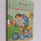 Timo Parvela : Ella : varokaa lapsia! - pikkukuva 1