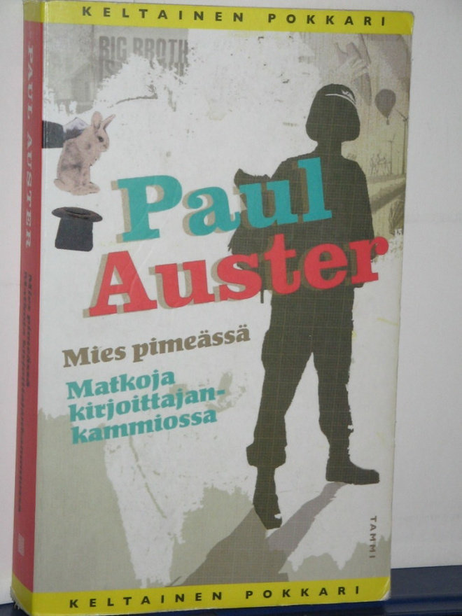 Paul Auster : Mies pimeästä/ Matkoja kirjoittajankammiosta