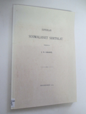 SIPERIAN SUOMALAISET SIIRTOLAT - J.G.GRANÖ
