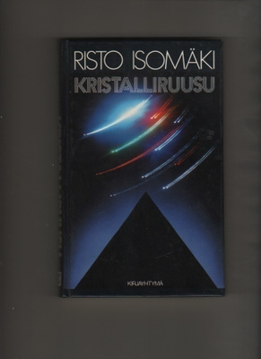 Isomäki, Risto: Kristalliruusu, Kirjayhtymä 1991, yvk., K4
