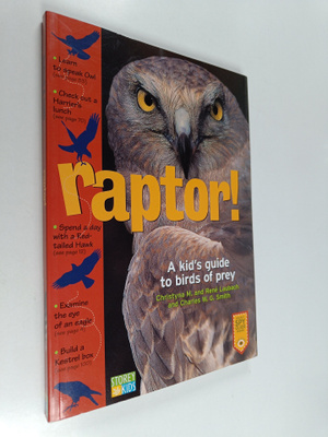 Christyna M. Laubach ym. : Raptor! - A Kid's Guide to Bir...