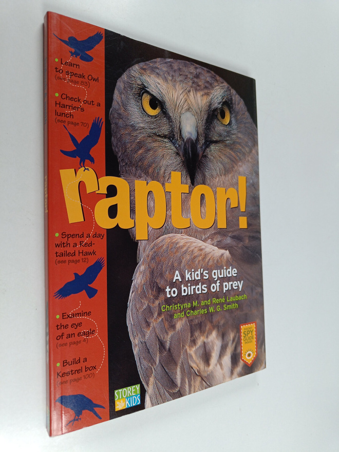Christyna M. Laubach ym. : Raptor! - A Kid's Guide to Bir...