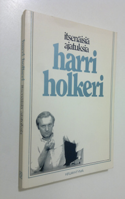 Harri Holkeri : Itsenäisiä ajatuksia
