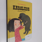 Tuula Kallioniemi : Karoliina ja vallaton pentu - pikkukuva 1