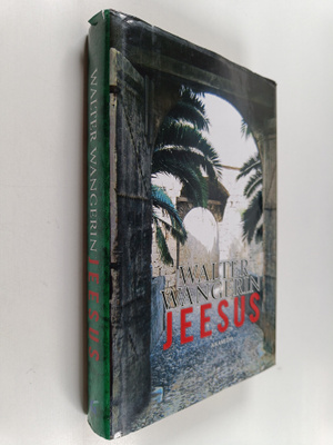 Walter Wangerin : Jeesus