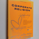 Jesper Kunde : Corporate religion : building a strong com... - pikkukuva 1