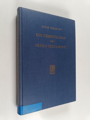 Oscar Cullmann : Die Christologie des Neuen Testaments
