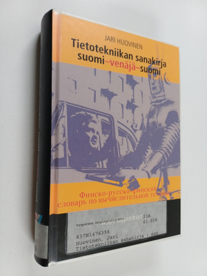 Jari Huovinen : Tietotekniikan sanakirja : suomi-venäjä-s...