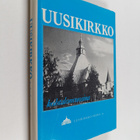 Uusikirkko kohtalonvuosina - pikkukuva 1