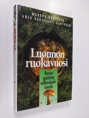 Markku Rautonen : Luonnon ruokavuosi : rosvopaistista val...