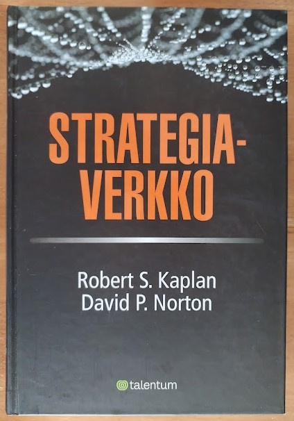 Robert S. Kaplan & David P. Norton: Strategiaverkko
