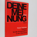 Kaius Sulonen : Deine Meinung, bitte! : Themen fur die Ko... - pikkukuva 1
