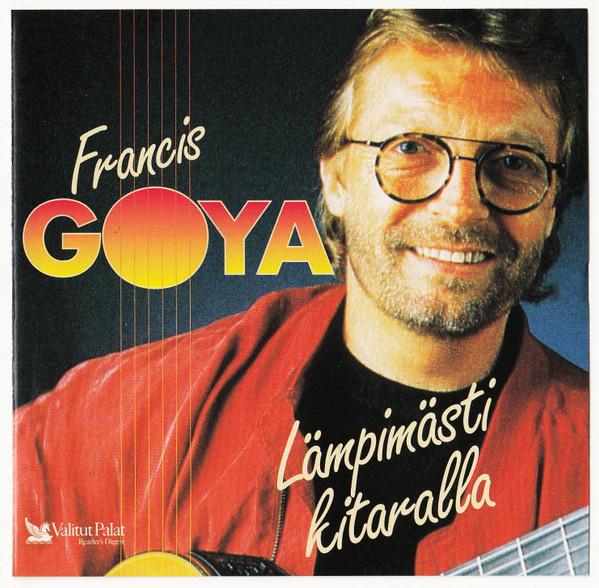 Francis Goya – Lämpimästi Kitaralla CD