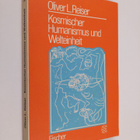Oliver Leslie Reiser : Kosmischer Humanismus und Welteinheit - pikkukuva 1