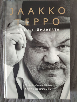 Antti Heikkinen: Jaakko Teppo - Suuri elämäkerta