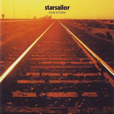 Starsailor : Love Is Here