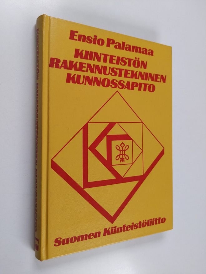 Ensio Palamaa : Kiinteistön rakennustekninen kunnossapito